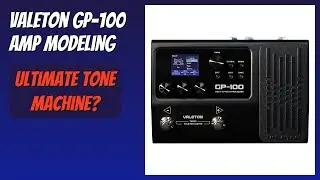 REVIEW (2025): Valeton GP-100 Amp Modeling. Features