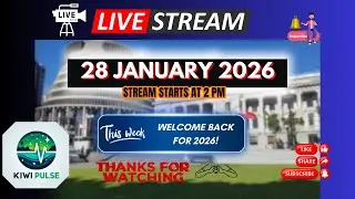 LIVE: 28 JANUARY 2026 - NZ Parliament Sitting - Rt Hon Adrian Rurawhe Valedictory statement