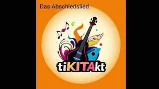 tiKITAkt - Das Abschiedslied