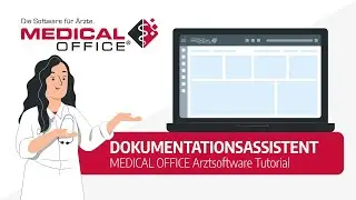 Dokumentationsassistent (Tutorial) - MEDICAL OFFICE Arztsoftware