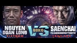 Saenchai P.K.Saenchai Muaythai Gym vs Nguyen Doan Long  | Thai Fight King of Muay Thai