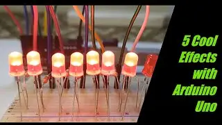 LED project with 5 cool effects using Arduino Uno | MathCoders