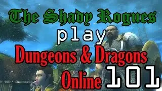 Shady Rogues Play Dungeons & Dragons Online Part 101 The Tide Turns