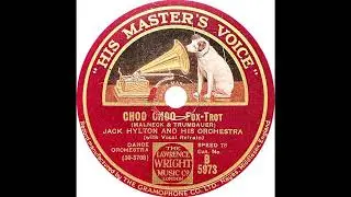 Jack Hylton - Choo Choo (Pat O' Malley)