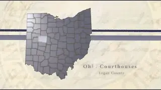 Ohio Courthouses: Seats of Justice - Logan County