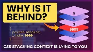 Why z-index: 9999 Doesn&rsquo;t Work (CSS Stacking Context Explained)