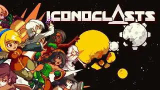 Iconoclasts OST - Get Ready (Release Date Trailer)