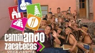 Caminando Zacatecas: Villa García