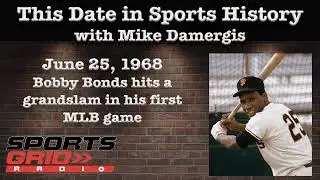 June 25, 1968  Bobby Bonds hits a grand slam in his first MLB game