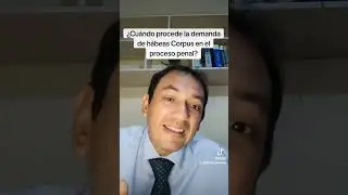 ¿Cuándo procede la demanda de Habeas Corpus en el proceso penal?