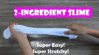2-INGREDIENT SLIME. 100% WORKING!!!