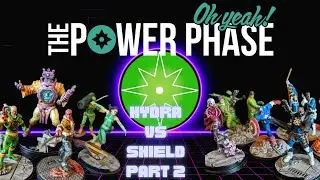 Oh! Yea! The Power Phase - Hydra vs Shield Marvel Crisis Protocol Live Battle Report Part 2