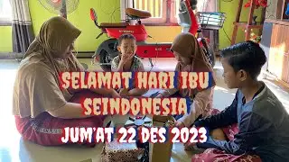 Selamat hari ibu seindo,semoga sehat,jadi ibu yg baik,Jum&rsquo;at 22 des 2023@Yufak04