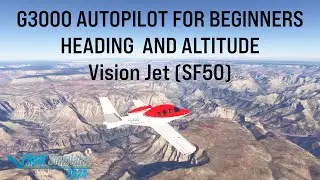 How to Use Autopilot in the Vision Jet SF50 (Garmin G3000) | Microsoft Flight Simulator