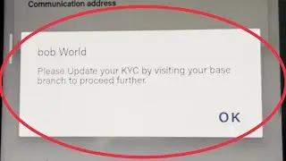bob World App Fix Please Update your KYC by visiting your base branch to proceed further Problem