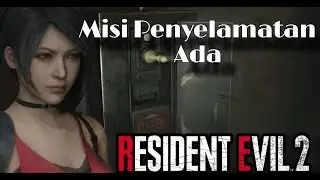 Ada Wong Dalam Bahaya! - Resident Evil 2 Remake (Tamat)