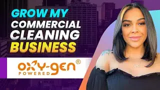 How To Grow Your Commercial Cleaning Business With Oxygen Powered Supreme