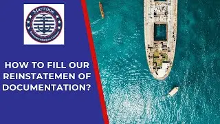 Maritime Documentation l How to fill our Reinstatement of documentation form