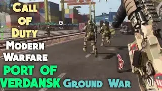 PORT OF VERDANSK - Ground War - First Look - Call of Duty Modern Warfare - PS4 Pro