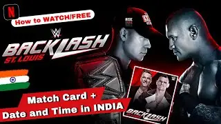 WWE Backlash 2025 Date and Time India - Official Match Card & How to watch wwe on Netflix/Free
