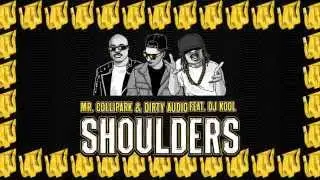 Mr. Collipark & Dirty Audio - Shoulders (feat. DJ Kool) (Audio) | Dim Mak Records