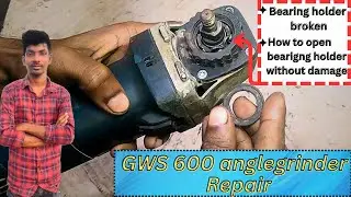 Angle grinder 600W repair || change bearing holder || repair gws 600 anle grinder | replace b holder