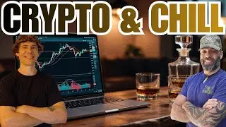 Friday Crypto & Chill (pour a drink and join us)