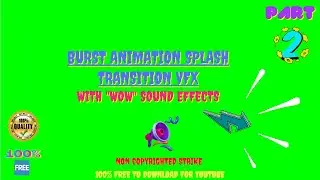 Burst Animation Splash💦Transition VFX with WOW🙀Sound Effect On Green Screen🔊No Copyright Strike✔️👍