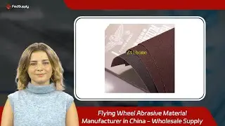 Flying Wheel Abrasive Material Manufacturer in China - Wholesale Supply
