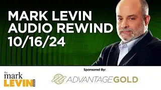 Mark Levin Audio Rewind - 10/16/24