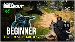 Beginner Guide For New Players In ARENA BREAKOUT || Hindi Video With Avn Captain