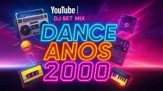 DANCE ANOS 2000 #02: A Melodia que Definiu uma Gera&ccedil;&atilde;o