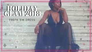 ✨{3} HOLIDAY GLAM SERIES 2018✨ | FREEK 'EM DRESS #HolidayGlam2018
