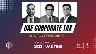 UAE Corporate Tax | How to get prepared | (2023)