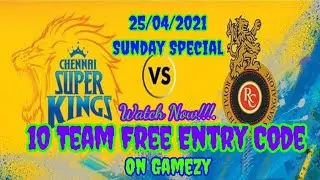 Today 25/04/2021 | 10 Team Free Entry Code On Gamezy | CHE VS BLR | Watch now!!!.