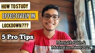 5 LOCKDOWN STUDY TIPS FOR NEET BOARDS | How to stay mentally healthy ? For Students