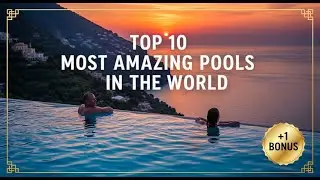 Top 10 Most Amazing Pools in the World🏊&zwj;♀️