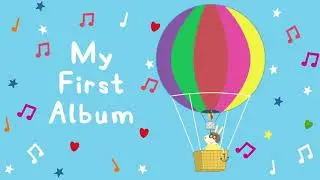 Peppa Pig Songs 🎵 Balloon Ride 🔴  Peppa Pig My First Album | English Kids Songs | Baby Songs
