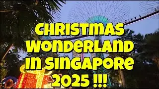 CHRISTMAS WONDERLAND IN SINGAPORE 2025