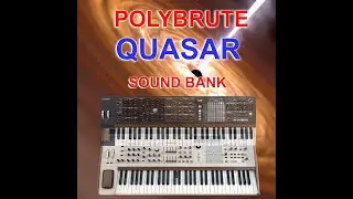 QUASAR CUSTOM SOUND BANK FOR ARTURIA POLYBRUTE 6/12  #polybrute #arturia  #patches #custom