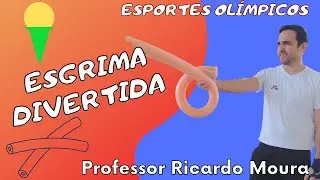 ESGRIMA DIVERTIDA - Educação Física