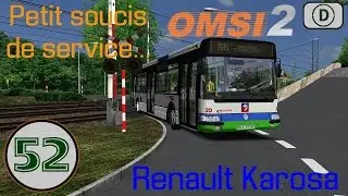[OMSI 2] Episode n°52 : Renault Agora S + Problème de service !