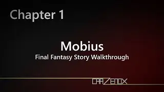 Mobius Final Fantasy Story Walkthrough Chapter 1