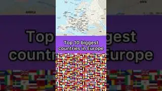 TOP 10 BIGGEST COUNTRIES IN EUROPE