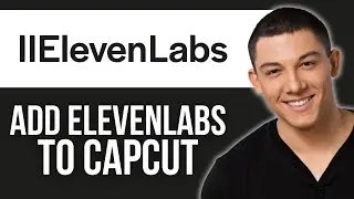 How to Add ElevenLabs to CapCut