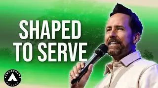Shaped to Serve | Rooted Part 5 | Jim Crews