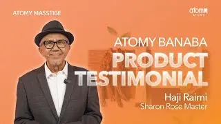 Atomy Banaba Testimonial | Haji Raimi SRM - MYS