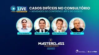 Masterclass 2025: Casos difìceis no consultório + Novidades do Conference App e do evento