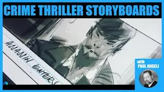 How To Storyboard A Crime Thriller | STORYBOARD JAM SESSION | With Storyboard Artist Paul Angeli