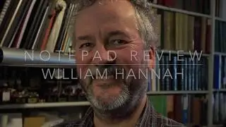 Review : William Hannah Notebooks